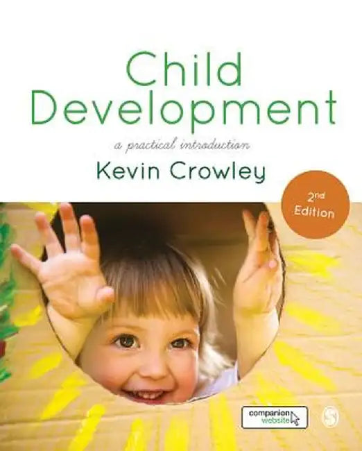 Child Development: A Practical Introduction by Kevin Crowley