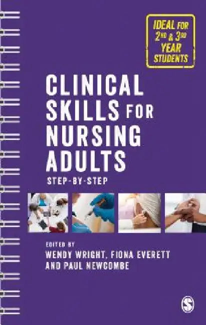Clinical Skills for Nursing Adults Step by Step: Ideal for Second and Third Year Students by Wendy Wright