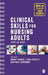 Clinical Skills for Nursing Adults Step by Step: Ideal for Second and Third Year Students by Wendy Wright