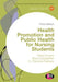 Health Promotion and Public Health for Nursing Students by Daryl Evans