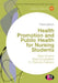 Health Promotion and Public Health for Nursing Students by Daryl Evans
