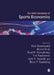 The Sage Handbook of Sports Economics by Paul Downward