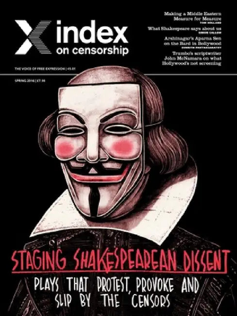 Staging Shakespearian Dissent: Plays that provoke, protest and slip by the censors by Rachael Jolley