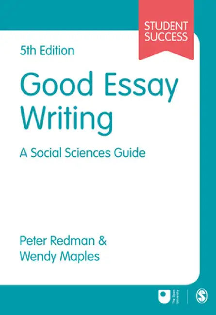 Good Essay Writing: A Social Sciences Guide by Peter Redman