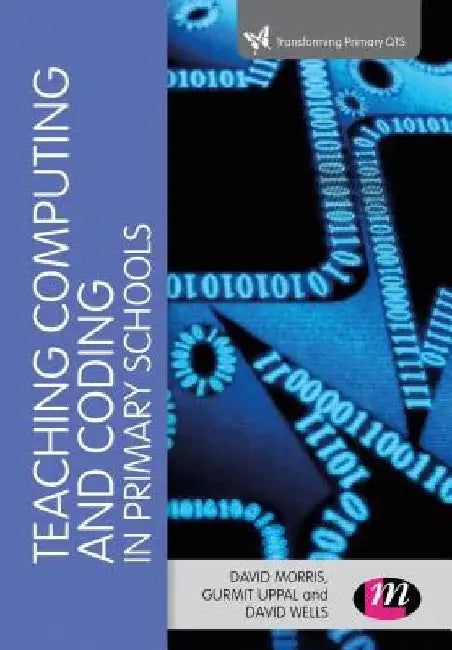 Teaching Computational Thinking and Coding in Primary Schools by David Morris
