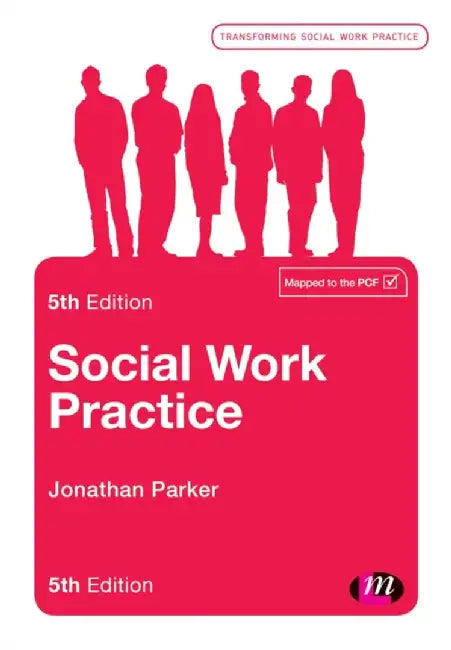 Social Work Practice: Assessment, Planning, Intervention and Review by Jonathan