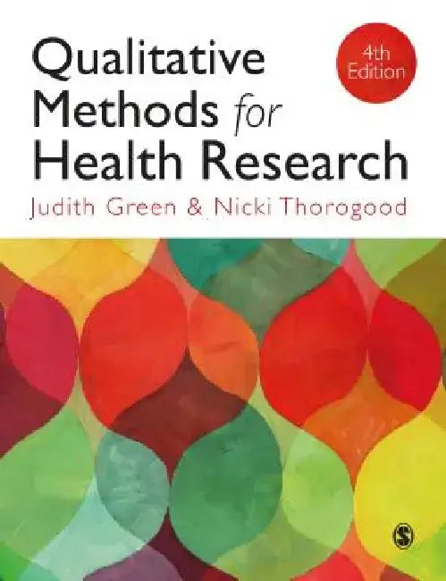 Qualitative Methods for Health Research by Judith Green