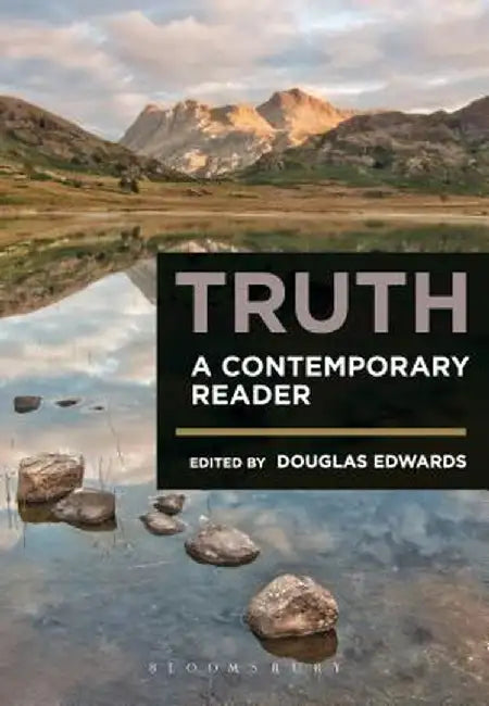 Truth: A Contemporary Reader by Douglas Edwards