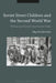 Soviet Street Children and the Second World War: Welfare and Social Control Under Stalin by Olga Kucherenko