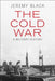 The Cold War: A Military History by Jeremy Black