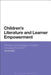 Children's Literature and Learner Empowerment: Children and Teenagers in English Language Education by Janice Bland