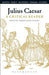 Julius Caesar: A Critical Reader by Andrew James Hartley