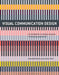 Visual Communication Design: An Introduction to Design Concepts in Everyday Experience by Meredith Davis