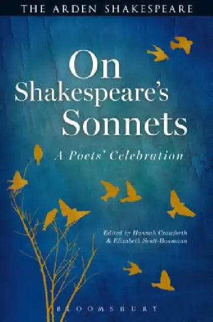 On Shakespeare's Sonnets: A Poets' Celebration by Hannah Crawforth