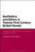 Aesthetics and Ethics in Twenty-First Century British Novels: Zadie Smith, Nadeem Aslam, Hari Kunzru and David Mitchell by Peter Childs