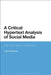 A Critical Hypertext Analysis of Social Media: The True Colours of Facebook by Volker Eisenlauer