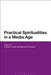 Practical Spiritualities in a Media Age by Curtis Coats