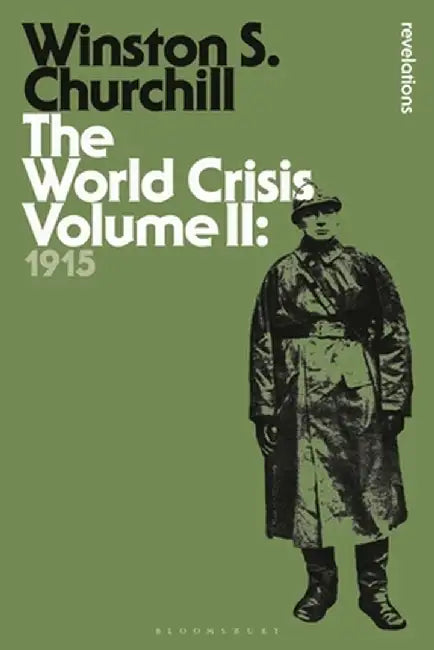 The World Crisis Volume II: 1915 by Sir Winston S. Churchill