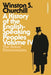 A History of the English-Speaking Peoples Volume IV: The Great Democracies by Sir Winston S. Churchill