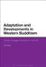 Adaptation and Developments in Western Buddhism: Socially Engaged Buddhism in the UK by Phil Henry