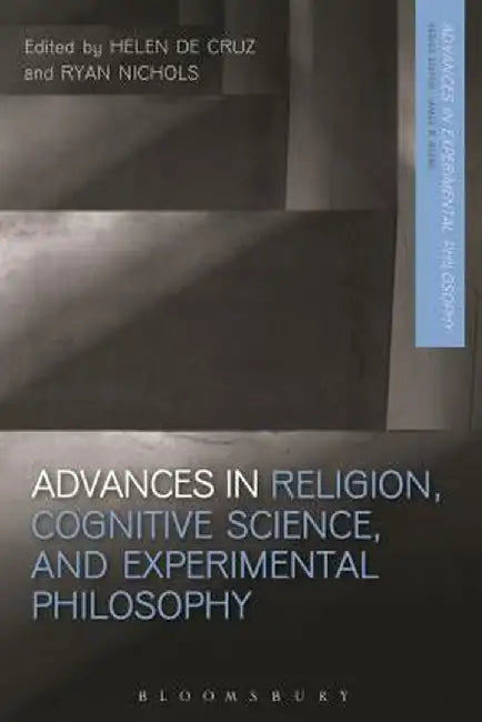 Advances in Religion, Cognitive Science, and Experimental Philosophy by Helen De Cruz