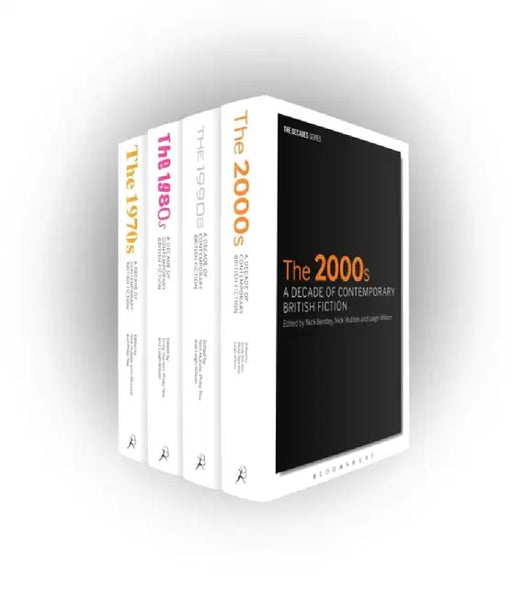 Decades of Contemporary British Fiction: The 1970s to the 2000s by Leigh Wilson