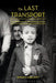 The Last Transport: The Holocaust in the Eastern Aegean by Anthony McElligott