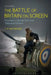 The Battle of Britain on Screen: 'The Few' in British Film and Television Drama by S. P. MacKenzie