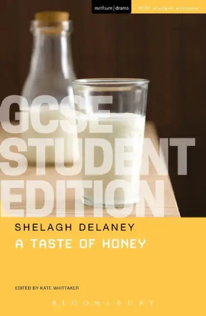 A Taste of Honey GCSE Student Edition by Shelagh Delaney
