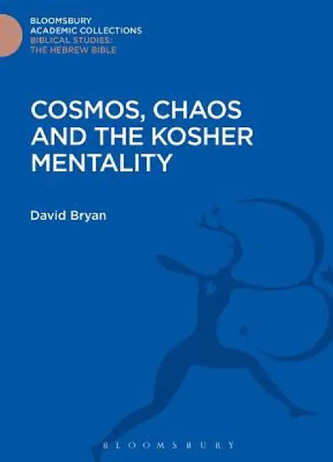Cosmos, Chaos and the Kosher Mentality by David Bryan