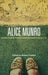 Alice Munro: 'Hateship, Friendship, Courtship, Loveship, Marriage', 'Runaway', 'Dear Life' by Robert Thacker