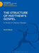 The Structure of Matthew's Gospel: A Study in Literary Design by David Bauer