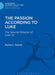 The Passion According to Luke: The Special Material of Luke 22 by Marion L. Soards