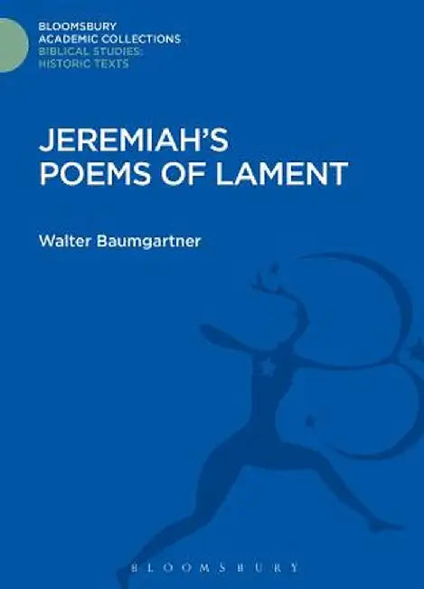 Jeremiah's Poems of Lament by Walter Baumgartner