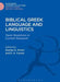 Biblical Greek Language and Linguistics: Open Questions in Current Research by Stanley E. Porter