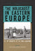 The Holocaust in Eastern Europe: At the Epicenter of the Final Solution by Waitman Wade Beorn
