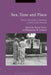 Sex, Time and Place: Queer Histories of London, C.1850 to the Present by Simon Avery