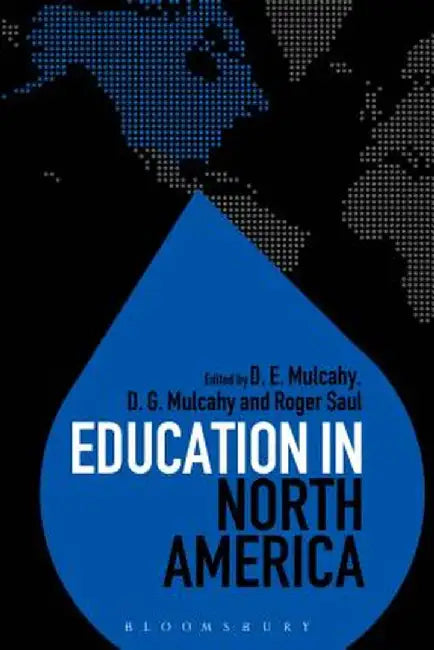 Education in North America by D. E. Mulcahy