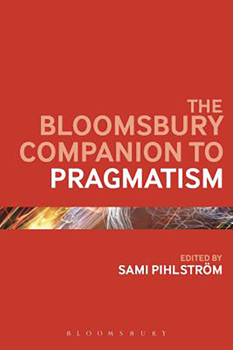 The Bloomsbury Companion To Pragmatism