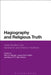 Hagiography and Religious Truth: Case Studies in the Abrahamic and Dharmic Traditions by Rico G. Monge