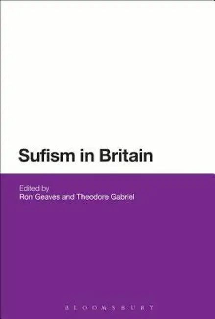 Sufism in Britain by Ron Geaves