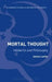 Mortal Thought: Holderlin and Philosophy by James Luchte