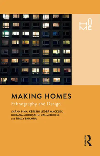 Making Homes: Ethnography and Design by Sarah Pink