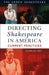 Directing Shakespeare in America: Current Practices by Charles Ney