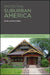 Protecting Suburban America: Gentrification, Advocacy and the Historic Imaginary by Denise Lawrence-Zuniga