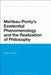 Merleau-Ponty's Existential Phenomenology and the Realization of Philosophy by Bryan A. Smyth