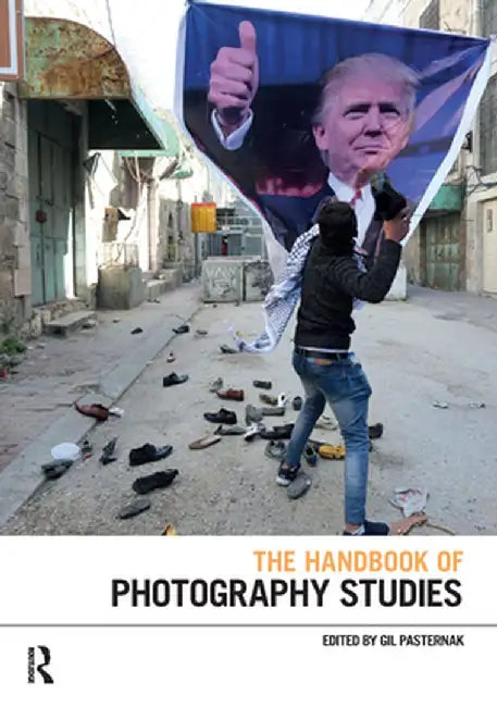 The Handbook of Photography Studies by Gil Pasternak