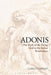 Adonis: The Myth of the Dying God in the Italian Renaissance by Carlo Caruso