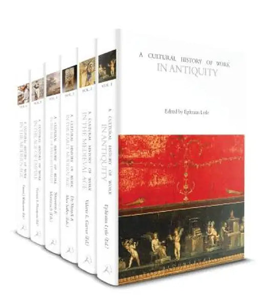 A Cultural History of Work: Volumes 1-6 by Anne Montenach