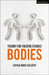 Theory for Theatre Studies: Bodies by Kirsten Pullen